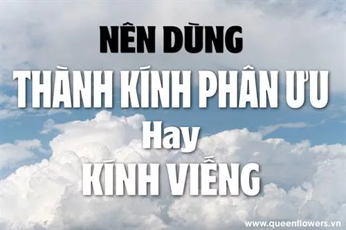 Thành Kính Phân Ưu và Kính Viếng - Sử Dụng Sao Cho Đúng Cách 